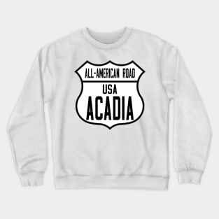 Acadia All-American Road route shield Crewneck Sweatshirt